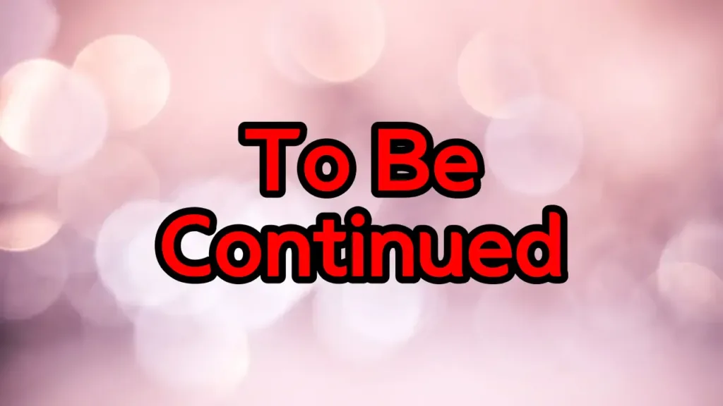 To be continued_1